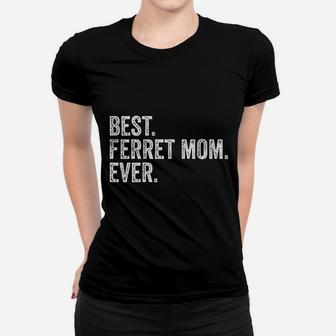 Best Ferret Mom Ever Ladies Tee - Seseable