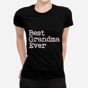 Best Grandma Ever Mothers Day Nana Ladies Tee - Seseable