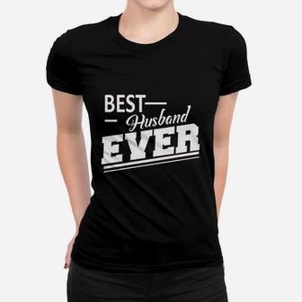 Best Husband Ever Gift For Husband From Wife Wedding Marriage Ladies Tee - Seseable