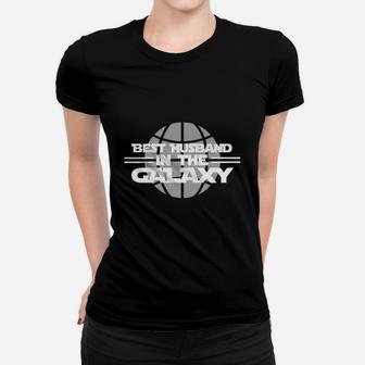 Best Husband In The Galaxy Gift Proud Couple Husband And Wife Best Husband In The Galaxy Women T-shirt - Seseable