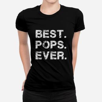Best Pops Ever Idea For Dad Novelty Humor Funny Ladies Tee - Seseable