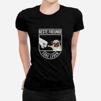 Beste Freunde Fürs Leben Mops Frauen T-Shirt - Seseable