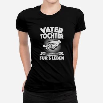 Beste Freunde fürs Leben Vater-Tochter Frauen Tshirt, Schwarzes Freundschafts-Frauen Tshirt - Seseable