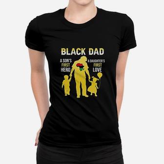 Black Dad A Sons First Hero A Daughters Fisrt Love Ladies Tee - Seseable