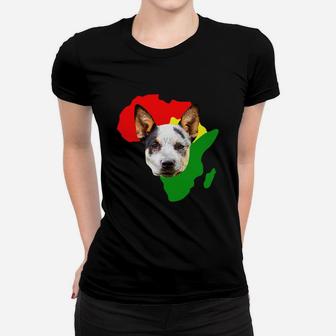 Black History Month African Map Australian Cattle Dog Gift For Pet Lovers Proud Black Ladies Tee - Seseable