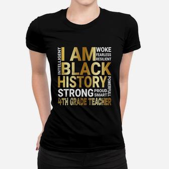 Black History Month Strong And Smart 4th Grade Teacher Proud Black Funny Job Title Ladies Tee - Seseable