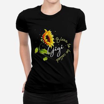 Blessed To Be Called Gigi Sunflower Lovers Grandma Ladies Tee - Seseable