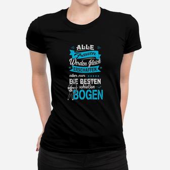 Bogenschießendes Damen Frauen Tshirt mit Spruch, Schwarzes Bogenthema - Seseable