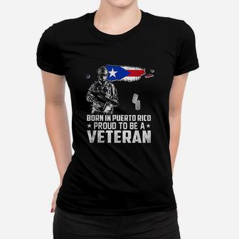 Born In Puerto Rico Proud To Be A Veteran Ladies Tee - Seseable