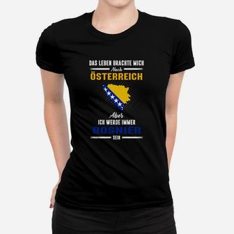 Bosnien Das Leben Brachte Mich  Frauen T-Shirt - Seseable