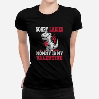 Boys Valentines Day Kids Sorry Mommy Is My Valentine Gifts Ladies Tee - Seseable
