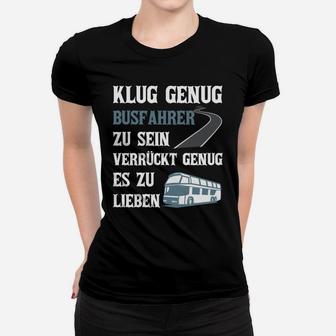 Busfahrer Klug Verrückt Frauen T-Shirt - Seseable