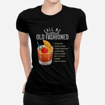 Call Me Old Fashioned Whiskey Cocktail Drinking Ladies Tee - Seseable