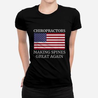 Chiropractic Making Spines Great Again Chiropractor Ladies Tee - Seseable