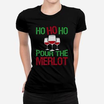Christmas Ho Ho Pour The Merlot Tees Santa Wine Gifts Ladies Tee - Seseable