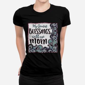 Classic Greatest Blessings Call Me Mom Ladies Tee - Seseable