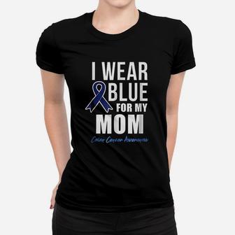 Colon I Wear Blue For My Mom Ladies Tee - Seseable
