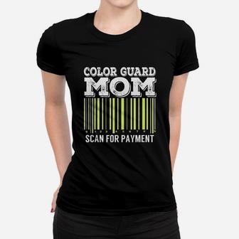 Color Guard Mom Scan For Payment Flag Dance Gift Ladies Tee - Seseable