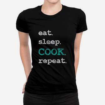 Cook Cooking Chief Eat Sleep Repeat Funny Vintage Gift Ladies Tee - Seseable