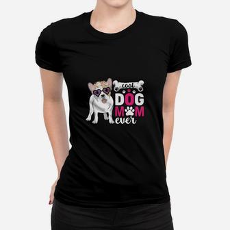 Cool Dog Mom Ever Best Dog Mom Idea, Gifts For Dog Lovers Women T-shirt - Seseable