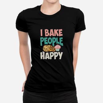 Cute I Bake People Happy Funny Baking Quote Cake Baker Gift Ladies Tee - Seseable