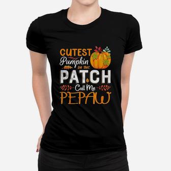 Cutest Pumpkin In The Patch Call Me Pepaw Halloween Ladies Tee - Seseable