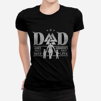 Dad A Sons First Hero A Daughters First Love Ladies Tee - Seseable