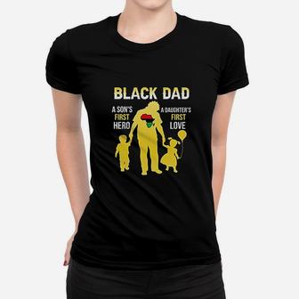 Dad A Sons First Hero A Daughters Fisrt Love Women T-shirt - Seseable