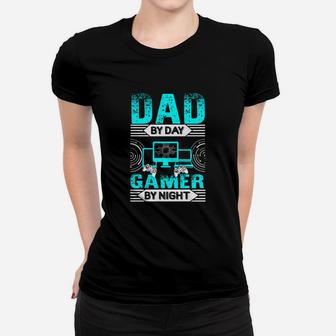 Dad By Day Gamer By Night Tshirt Ladies Tee - Seseable