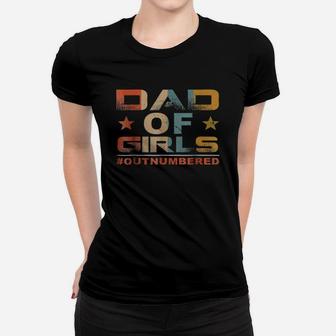 Dad Of Girls Outnumbered Vintage T-shirt Father's Day Gift Ladies Tee - Seseable