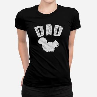 Dad Squirrel Matching Squirrel Family Ladies Tee - Seseable
