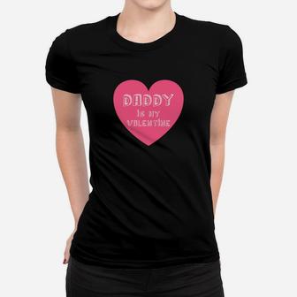 Daddy Is My Valentine Shirt Valentines Day Gifts For Kids Ladies Tee - Seseable