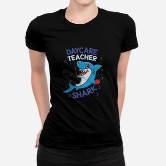 Daycare Teacher Shark Cute Day Care Ladies Tee - Seseable