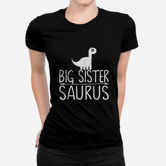 Dinosaur Big Sister Saurus Funny Dino Gift Girl Kids Girls Ladies Tee - Seseable
