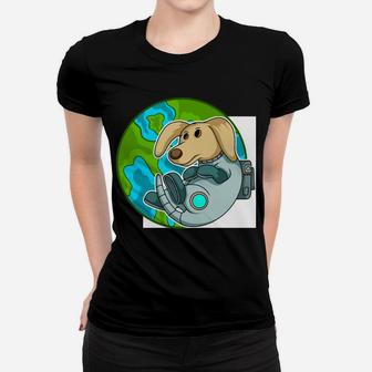 Dog Astronaut Looking Earth From Space Cartoon Pet Gift Women T-shirt - Seseable