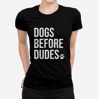 Dogs Before Dudes Puppy Dog Lovers Ladies Tee - Seseable