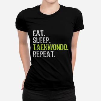 Eat Sleep Taekwondo Repeat Funny Cool Lover Gift Christmas Ladies Tee - Seseable