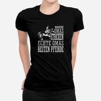 Echte Omas Reiten Pferde Frauen T-Shirt - Seseable