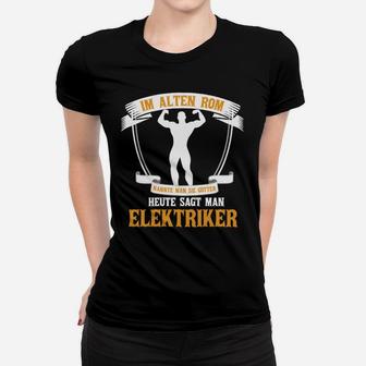 Elektriker Götter Hier Bestellen Frauen T-Shirt - Seseable