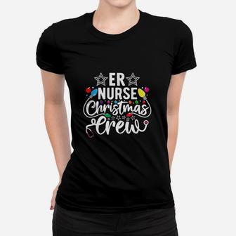 Er Nurse Christmas Crew Emergency Room Icu Nursing Squad Ladies Tee - Seseable