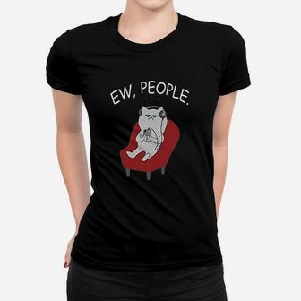 Ew People Cat Lover Funny Cat Lover Kitty Owner Ladies Tee - Seseable