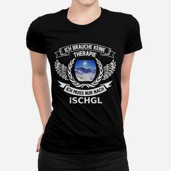 Exklusive Ischgl Therapie Frauen T-Shirt - Seseable