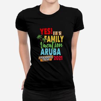 Family Vacation 2021 Aruba Ladies Tee - Seseable