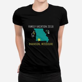 Family Vacation Branson Missouri 2018 Awesome Gifts Ladies Tee - Seseable