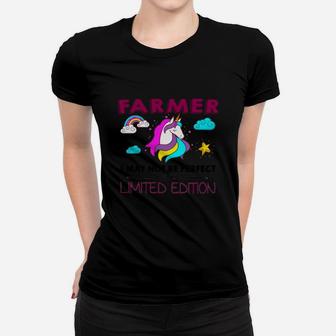 Farmer I May Not Be Perfect But I Am Unique Funny Unicorn Job Title Ladies Tee - Seseable