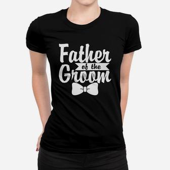 Father Of The Groom Funny Gift Daddy Fathers Day Ladies Tee - Seseable