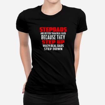 Fathers Day Stepdads Are Better Than Real Dads Premium Ladies Tee - Seseable