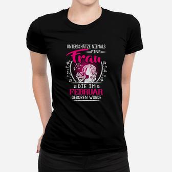 Februar Geborene Frau Frauen Tshirt, Schwarzes Slogan Tee - Seseable