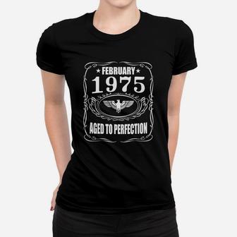 February 1975 Aged To Perfection Shirts, February 1975 T-shirt, Born February 1975, February 1975 Aged To Perfection, 1975s T-shirt,born In February 1975 Ladies Tee - Seseable