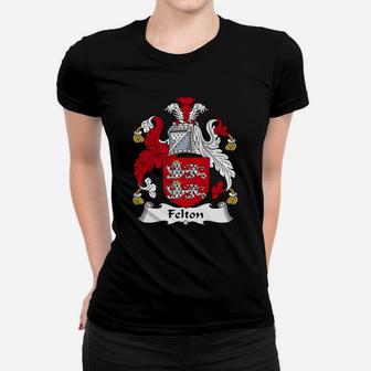 Felton Family Crest Coat Of Arms British Family Crests Ladies Tee - Seseable